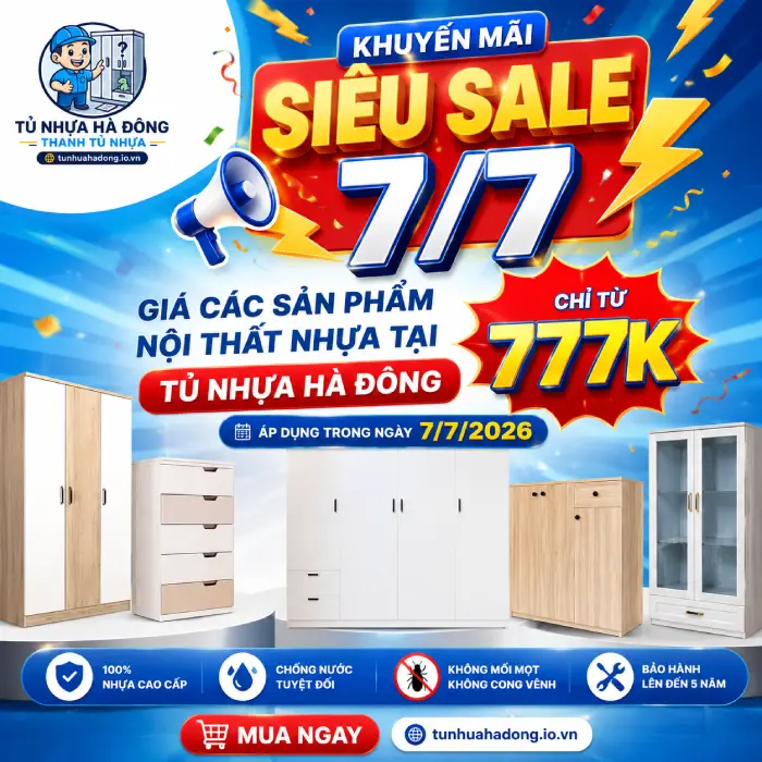 SIÊU SALE 7/7 NỘI THẤT NHỰA CAO CẤP CHỈ TỪ 777K